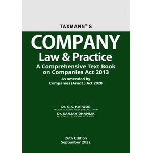 Taxmann's Company Law and Practice: A Comprehensive Textbook on Companies Act 2013 By Dr. G. K. Kapoor & Dr. Sanjay Dhamija 